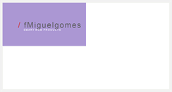 Desktop Screenshot of fmiguelgomes.com